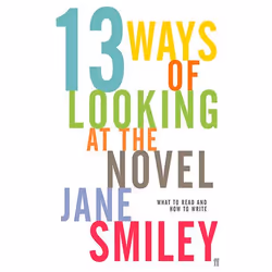 Allen & Unwin Thirteen Ways of Looking at the Novel, Littérature, Anglais, Livre broché, 608 pages