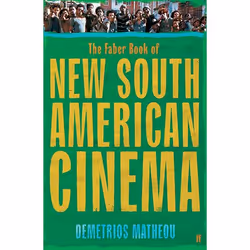 Allen &amp; Unwin The Faber Book of New South American Cinema, Art &amp; design, Anglais, Livre broché, 432 pages
