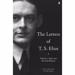 Allen & Unwin Letters of T. S. Eliot 1: 1898-1922, Littérature, Anglais, 800 pages