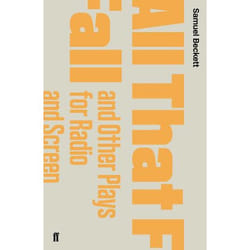 Allen & Unwin All That Fall and Other Plays for Radio and Screen livre fiction litéraire Anglais