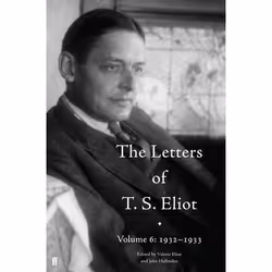 Allen & Unwin The Letters of T. S. Eliot Volume 6: 1932-1933, Littérature, Anglais, 896 pages