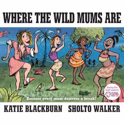 Allen &amp; Unwin Where the Wild Mums Are, Anglais, Couverture rigide, 32 pages