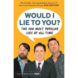 Allen & Unwin Would I Lie To You? Presents The 100 Most Popular Lies of All Time