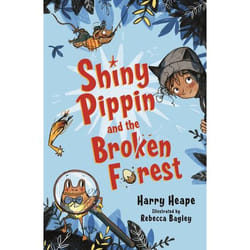 Allen & Unwin Shiny Pippin and the Broken Forest