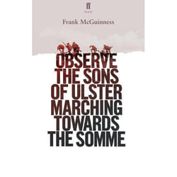 Allen & Unwin Observe the Sons of Ulster Marching Towards the Somme