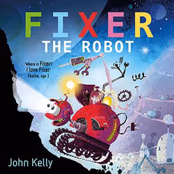 ISBN Fixer the Robot, Couverture rigide, 32 pages