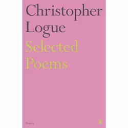 ISBN Selected Poems of Christopher Logue, Livre broché, 160 pages