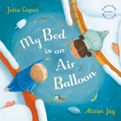 ISBN My Bed is an Air Balloon, Livre broché, 32 pages