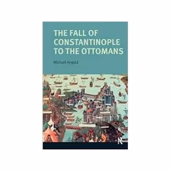 ISBN Fall of Constantinople to the Ottomans: Context and Consequences, histoire, Anglais