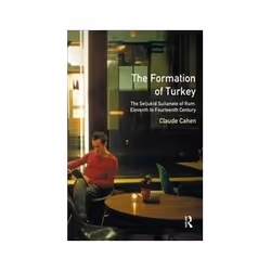 ISBN Formation of Turkey: The Seljukid Sultanate of Rum - Eleventh to Fourteenth Century (A History of t, politique, Anglais, ...