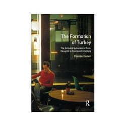 ISBN Formation of Turkey: The Seljukid Sultanate of Rum - Eleventh to Fourteenth Century (A History of t livre politique Anglais