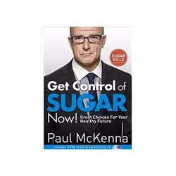 ISBN Get Control of Sugar Now!: Great Choices For Your Healthy Future, Santé, esprit et corps, Anglais, 192 pages