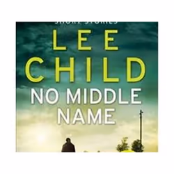 ISBN No Middle Name : The Complete Collected Jack Reacher Stories (Jack Reacher Short Stories), Aventure, Anglais, Livre broc ...