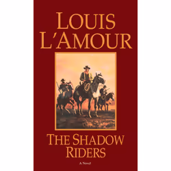 ISBN The Shadow Riders, Louis L'Amour, 240 pages, Anglais
