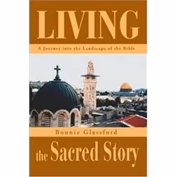 ISBN Living the Sacred Story : Journey into the Landscape of the Bible, Voyage, Anglais, Livre broché, 264 pages