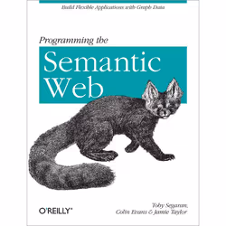 O'Reilly Programming the Semantic Web, 304 pages