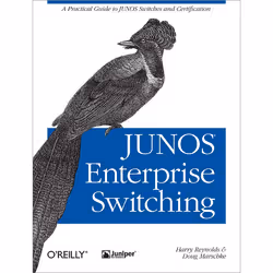O'Reilly JUNOS Enterprise Switching, 752 pages