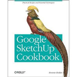 O'Reilly Google SketchUp Cookbook livre & manuel de logiciels