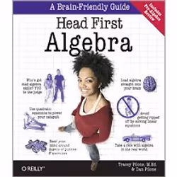 O'Reilly Head First Algebra, Logiciel éducatif, 560 pages, Tracey Pilone, Dan Pilone, O'Reilly Media