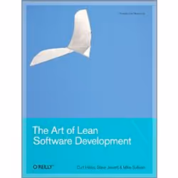 O'Reilly The Art of Lean Software Development, Logiciel de développement, 144 pages, Curt Hibbs, Steve Jewett, Mike Sullivan, ...