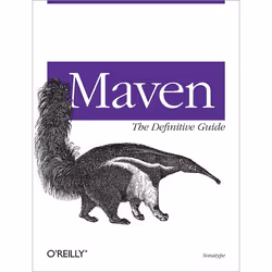 O'Reilly Maven: The Definitive Guide