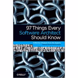 O'Reilly 97 Things Every Software Architect Should Know, 224 pages, Richard Monson-Haefel, O'Reilly Media, 02/2009