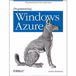 O'Reilly Programming Windows Azure, Logiciel de développement, 368 pages, Sriram Krishnan, O'Reilly Media, Windows Azure