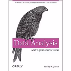 O'Reilly Data Analysis with Open Source Tools, Logiciel de bureautique, 538 pages, Philipp K. Janert, O'Reilly Media, 11/2010