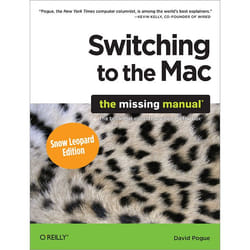 O'Reilly Switching to the Mac: The Missing Manual, Snow Leopard Edition livre & manuel de logiciels