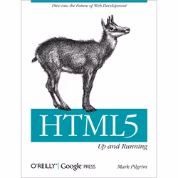 O'Reilly HTML5: Up and Running, Logiciel de développement, 224 pages, Mark Pilgrim, HTML5