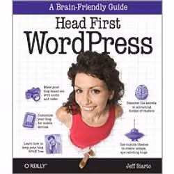 O'Reilly Head First WordPress, Logiciel de conception Web, 368 pages, Jeff Siarto, O'Reilly Media