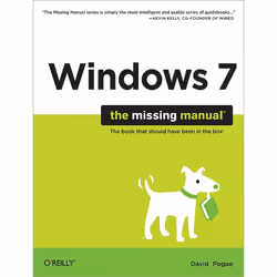 O'Reilly Windows 7: The Missing Manual, Système d'exploitation, 904 pages, David Pogue, Windows 7