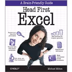 O'Reilly Head First Excel, Logiciel de bureautique, 448 pages, Michael Milton, O'Reilly Media, Excel