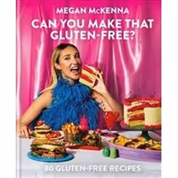 ISBN Can You Make That Gluten-Free? : 80 Gluten-Free Recipes, Santé, esprit et corps, Anglais, Couverture rigide, 205 pages