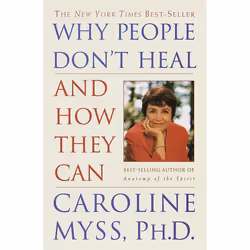 ISBN Why People Don’t Heal and How They Can, Livre broché, 288 pages