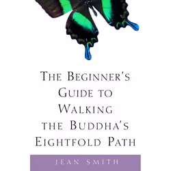ISBN The Beginner’s Guide to Walking the Buddha’s Eightfold Path, Livre broché, 256 pages