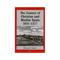 ISBN Contest of Christian and Muslim Spain, 1031-1157, politique, Anglais, 272 pages