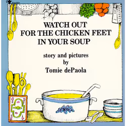 ISBN Watch Out for the Chicken Feet in Your Soup, Anglais, Livre de poche, 32 pages