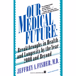 ISBN Our Medical Future, Anglais, Livre de poche, 272 pages