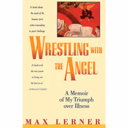 ISBN Wrestling With the Angel: A Memoir of My Triumph Over Illness, Anglais, Livre de poche, 208 pages