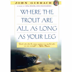 ISBN Where the Trout Are All as Long as Your Leg, Anglais, Livre de poche, 96 pages