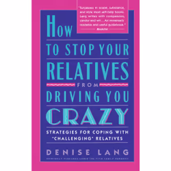 ISBN How to Stop Your Relatives from Driving You Crazy, Anglais, Livre de poche, 272 pages