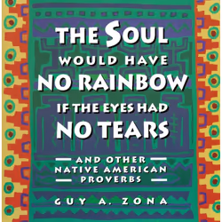 ISBN Soul Would Have No Rainbow if the Eyes Had No Tears and Other Native American PR, Anglais, Livre de poche, 128 pages