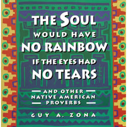 ISBN Soul Would Have No Rainbow if the Eyes Had No Tears and Other Native American PR Livre de poche