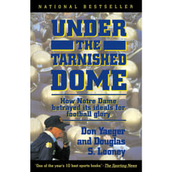 ISBN Under The Tarnished Dome: How Notre Dame Betrayd Ideals For Football Glory Livre de poche