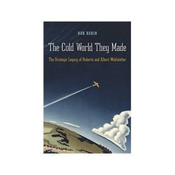 ISBN Cold World They Made: The Strategic Legacy of Roberta and Albert Wohlstetter livre histoire Anglais Couverture rigide