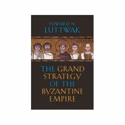 ISBN Grand Strategy of the Byzantine Empire, histoire, Anglais, 512 pages