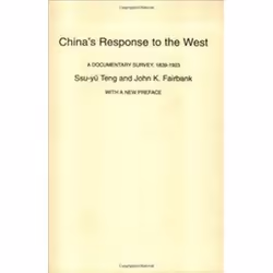 ISBN China's Response to the West : A Documentary Survey, 1839-1923, histoire, Anglais, 236 pages
