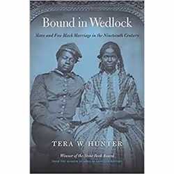 ISBN Bound in Wedlock : Slave and Free Black Marriage in the Nineteenth Century, histoire, Anglais, 416 pages