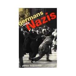 ISBN GERMANS INTO NAZIS, politique, Anglais, 276 pages
